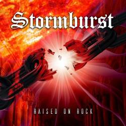 Stormburst : Raised on Rock